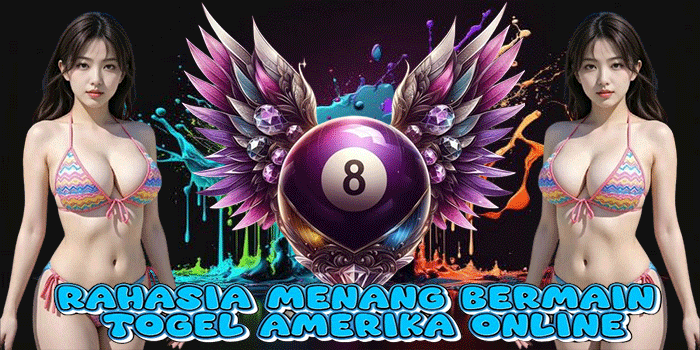 Rahasia Menang Bermain Togel Amerika Online